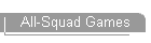 All-Squad Games